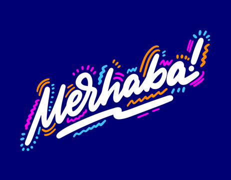 Merhaba. Hand lettering design element. Ink brush calligraphy hello in Turkish