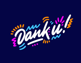 Modern brush calligraphy. Dunk u hand written lettering. Thanks in Dutch. Isolated on background. illustration © visio