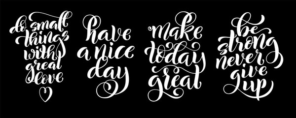 Set of inspirational quotes with hand drawn lettering.