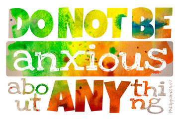 Do not be anxious about anything (Philippians 4:6) - Poster with Bible text quotation
