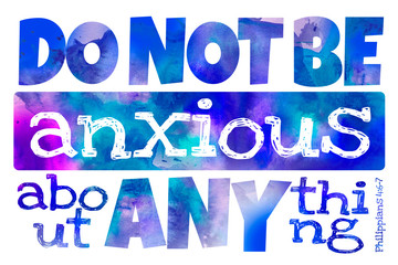 Do not be anxious about anything (Philippians 4:6) - Poster with Bible text quotation