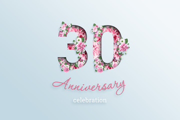 Creative background, the inscription 30 number and anniversary celebration textis flowers, on a light background. Anniversary concept, birthday, celebration event, template, flyer