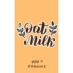 Oat milk logo packaging design. Trendy lettering handwritten text. Sticker, banner template. Vector eps 10.