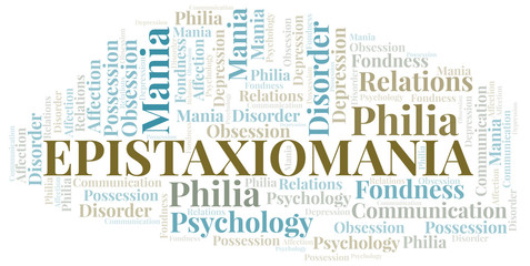 Fototapeta premium Epistaxiomania word cloud. Type of mania, made with text only.
