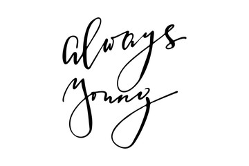 Phrase text handwriting always young handwritten text vector