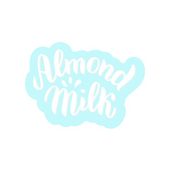 Almond milk text sticker. Trendy lettering font. Packaging, label, banner design. Vector eps 10.