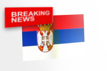 Breaking news, Serbia country's flag and the inscription news