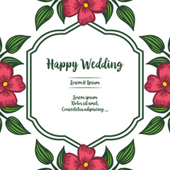 Lettering of happy wedding, invitation template card, texture red flower frame. Vector