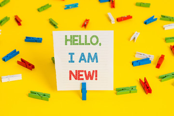 Conceptual hand writing showing Hello I Am New. Concept meaning used as greeting or to begin...