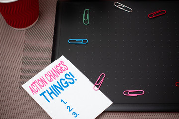Text sign showing Action Changes Things. Business photo text start doing something against problem...