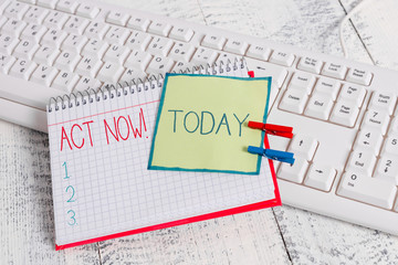 Conceptual hand writing showing Act Now. Concept meaning do not hesitate and start working or doing...