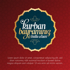 Feast of the Sacrifice Greeting (Eid al-Adha Mubarak) (Turkish: Kurban Bayraminiz Kutlu Olsun) Holy days of muslim community. Billboard, Poster, Social Media, Greeting Card template.