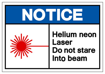 Notice Helium Neon Laser Do Not Stare Into Beam Symbol, Vector Illustration, Isolate On White Background Label. EPS10