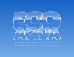 Vector creative banner Eco Aqua with ice Font. Transparent Uppercase Alphabet. Glass Letters and Numbers set