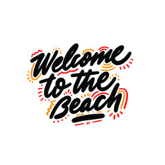 'Welcome to the beach'  hand drawn sign ink drawing. Handmade typographic summer art.
