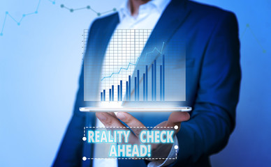 Word writing text Reality Check Ahead. Business photo showcasing makes them recognize truth about...