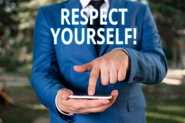 Writing note showing Respect Yourself. Business concept for believing that you good and worthy...