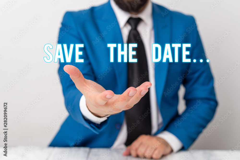 Poster text sign showing save the date. business photo text organizing events well make day special event o