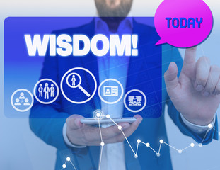 Conceptual hand writing showing Wisdom. Concept meaning quality having experience knowledge and good judgement something