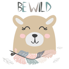 Cute little bear smiling face with graceful feather in the Scandinavian style. Lettering quote Be wild. Graphic design.