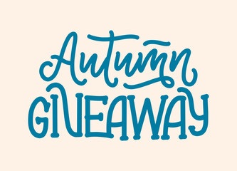 Vintage card with autumn giveaway lettering. Calligraphy text. Decoration template. Vector illustration for holiday design.