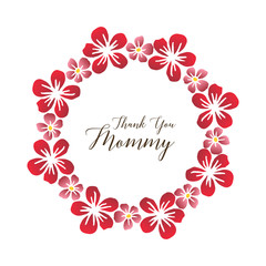 Beautiful wreath frame, for simple text thank you mommy. Vector