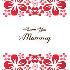 Card thank you mommy, decorative frame with pattern flower. Vector