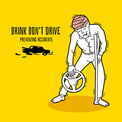 Drink don't drive, campaigns to prevent road accidents.