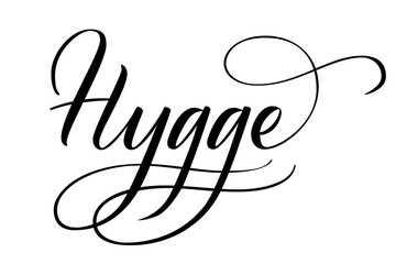 Handwritten modern brush calligraphy hygge isolated on white. Vector illustration.