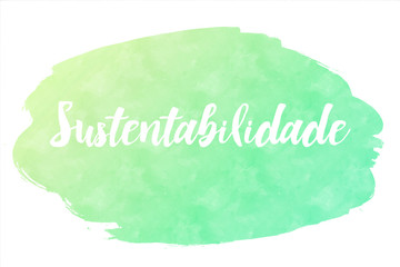 Naklejka na ściany i meble The word Sustentabilidade, in portuguese, on watercolor background