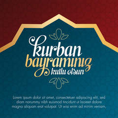 Feast of the Sacrifice Greeting (Eid al-Adha Mubarak) (Turkish: Kurban Bayraminiz Kutlu Olsun) Holy days of muslim community. Billboard, Poster, Social Media, Greeting Card template.