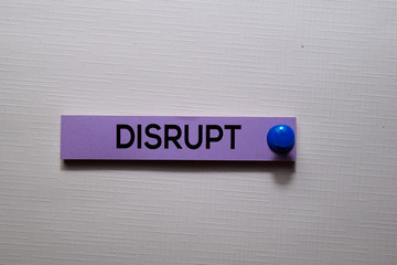 Disrupt text on sticky notes isolated on office desk