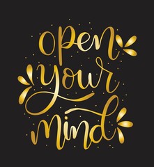 Obraz na płótnie Canvas open your mind hand lettering positive quote, motivation and inspiration, calligraphy vector illustration