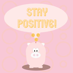 Text sign showing Stay Positive. Conceptual photo Be Optimistic Motivated Good Attitude Inspired Hopeful