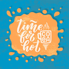 Hot cocoa hand lettering composition. Hand drawn quote for Christmas signs, cafe, bar and restaurant