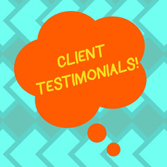 Text sign showing Client Testimonials. Conceptual photo Customer Personal Experiences Reviews Opinions Feedback Blank Color Floral Shape Thought Speech Bubble photo for Presentation Ads