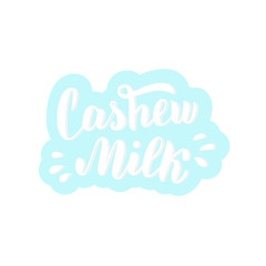 Cashew milk font sticker. Trendy lettering text. Package, label, banner design. Vector eps 10.