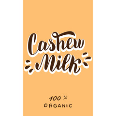Cashew milk sticker logo. Trendy lettering font. Package, print, banner design. Vector eps 10.