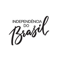Fototapeta na wymiar Independencia do Brazil words on Portugese. Text modern calligraphy. Graphic print hand writing, lettering, typography. Vector phrase in one color on for greeting card, poster, banner, flyer, t shirt