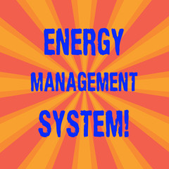 Handwriting text Energy Management System. Concept meaning Use to monitor the perforanalysisce of system generation Sunburst photo Two Tone Rays Explosion Effect for Poster Announcement