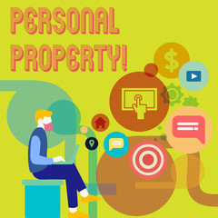 Word writing text Personal Property. Business concept for Belongings possessions assets private individual owner