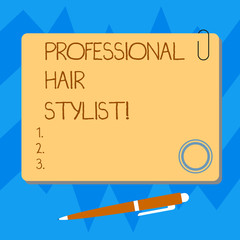 Word writing text Professional Hair Stylist. Business concept for A demonstrating whose occupation is to cut or style hair Blank Square Color Board with Magnet Click Ballpoint Pen Pushpin and Clip