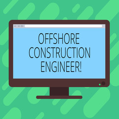 Conceptual hand writing showing Offshore Construction Engineer. Business photo text Oversee the facility in a marine environment Blank Computer Monitor Color Screen Mounted with Progress Bar