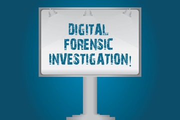 Handwriting text Digital Forensic Investigation. Concept meaning recovery of information from computers Blank Lamp Lighted Color Signage Outdoor Ads photo Mounted on One Leg