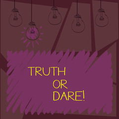Writing note showingTruth Or Dare. Business photo showcasing Tell the actual facts or be willing to accept a challenge