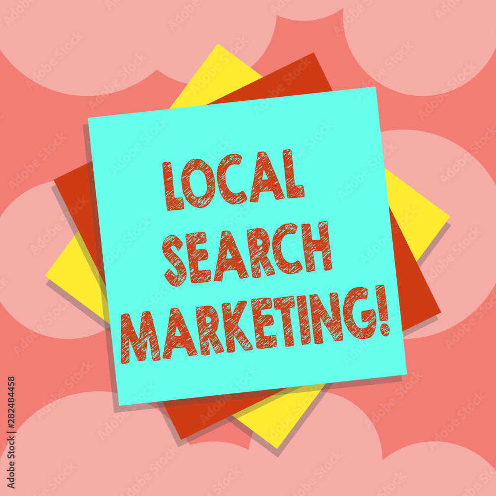 Poster writing note showing local search marketing. business photo showcasing physical business facetoface 