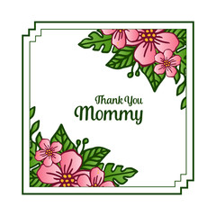 Poster or banner thank you mommy, with pattern art of pink wreath frame. Vector