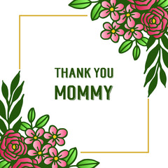 Decor of card thank you mommy, with feature wreath frame. Vector