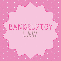 Fototapeta na wymiar Writing note showing Bankruptcy Law. Business photo showcasing Designed to help creditor in getting the asset of the debtor.