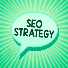 Handwriting text Seo Strategy. Concept meaning Techniques and tactics to increase the visitors of a website Green speech bubble message reminder rays shadow important intention saying